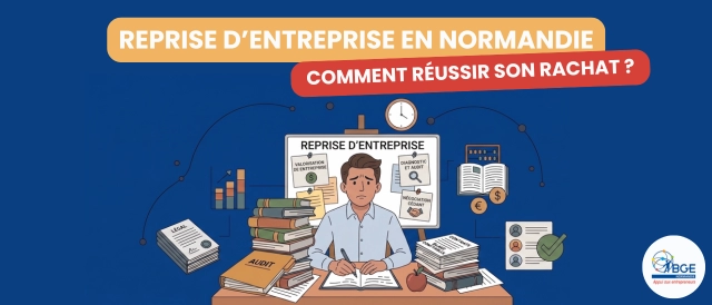 Reprise d'entreprise en Normandie : comment réussir le rachat d'une activité existante ? - création d'entreprise en Normandie Reprise d'entreprise en Normandie : comment réussir le rachat d'une activité existante ?